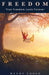 Freedom: True Freedom Lasts Forever by Wendy Cohen