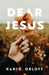 Dear Jesus by Kari L. Orloff
