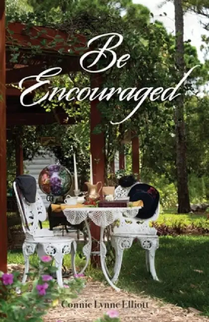 Be Encouraged by Connie Lynne Elliott