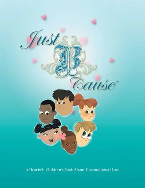 Just B Cause by Cecelia Holloway