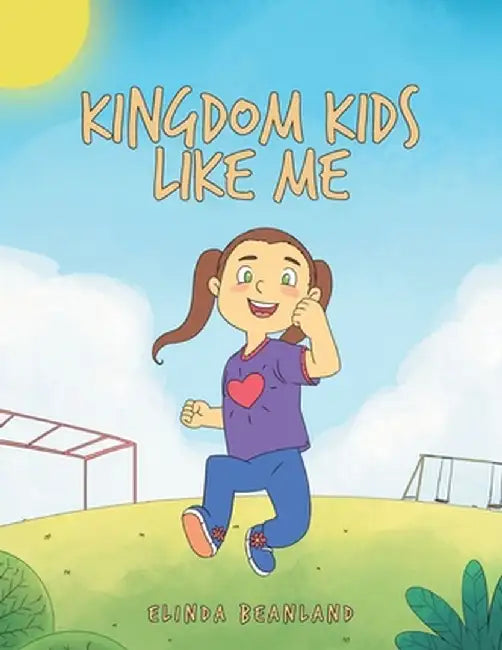 Kingdom Kids Like Me by Elinda Beanland