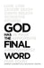 God Has the Final Word by Robert Germroth