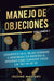 Manejo de Objeciones: Conviértete en el Mejor Cerrador e Incrementa Tus Ingresos al Aprender Cómo Convertir Todos Los "No" en un "Sí" Volume by Income Mastery