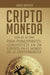Criptomoneda: Guía de 30 Días Para Principiantes Conviertete En Un Experto En El Mundo de la Criptomoneda by Jared Snyder