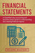 Financial Statements: A Simplified Easy Accounting and Business Owner Guide to Understanding and Creating Financial Reports by Income Mastery