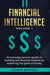 Financial Intelligence: An Everyday Person's Guide on Building Real Financial Freedom by Mastering the Game of Money Volume 1: A Safeguard for by Income Mastery