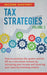 Tax Strategies: How to Outsmart the System and the IRS as a Real Estate Investor by Increasing Your Income and Lowering Your Taxes by by Income Mastery
