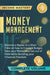 Money Management: Become a Master in a Short Time on How to Create a Budget, Save Your Money and Get Out of Debt while Building Your Fin by Income Mastery