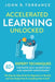 Accelerated Learning Unlocked: 40+ Expert Techniques for Rapid Skill Acquisition and Memory Improvement. The Step-by-Step Guide for Beginners to Quic by John R. Torrance