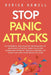 Stop Panic Attacks: 23 Powerful Relaxation Techniques to End Panic Attacks, Keep Calm and Overcome Phobias. Regain Control of Your Life an by Derick Howell