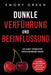 Dunkle Verführung und Beeinflussung: Die Kunst verdeckter Überzeugungsmethoden. So gewinnen Sie andere Menschen für sich und schützen sich vor Manipul by Emory Green