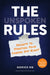 The Unspoken Rules: Secrets to Starting Your Career Off Right by Gorick Ng