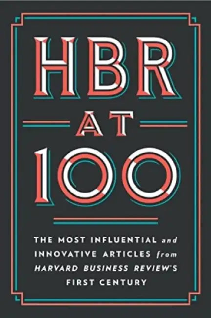 HBR at 100 by Harvard Business Review