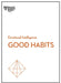 Developing Good Habits (HBR Emotional Intelligence Series)
