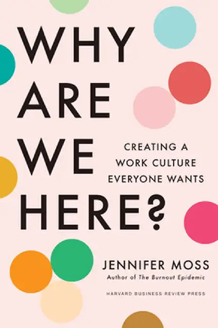 Why Are We Here? by Jennifer Moss