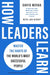 How Leaders Learn: Master the Habits of the World's Most Successful People by David Novak
