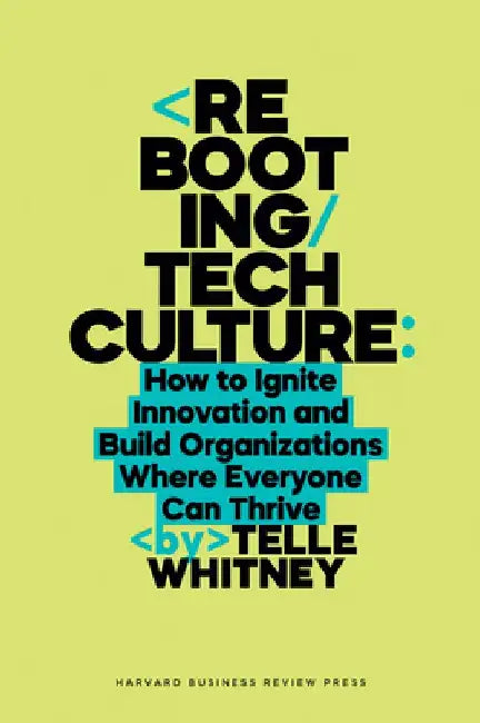 Rebooting Tech Culture by Telle Whitney
