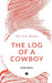 The Log of a Cowboy by Andy Adams