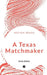 A Texas Matchmaker by Andy Adams