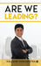 Are We Leading? by Kaushik Mahapatra