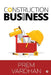 Construction Business by Prem Vardhan