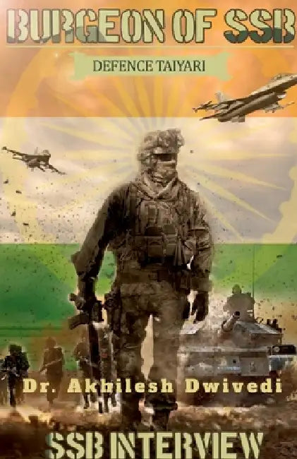 Burgeon of SSB: Just Feel SSB by Akhilesh Dwivedi