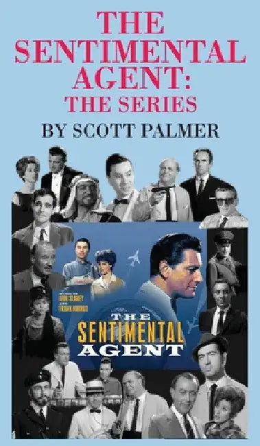 The Sentimental Agent The Series by Scott V. Palmer