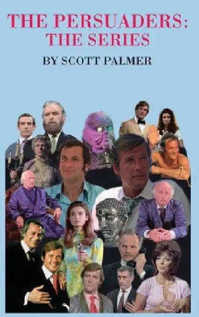 The Persuaders-The Series by Scott V. Palmer