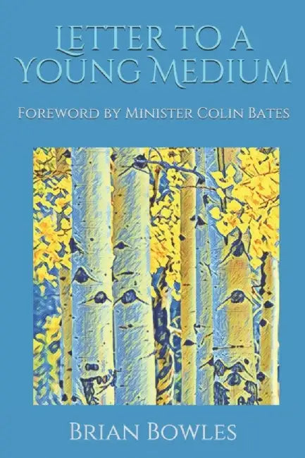 Letter to a Young Medium by Bates, Colin