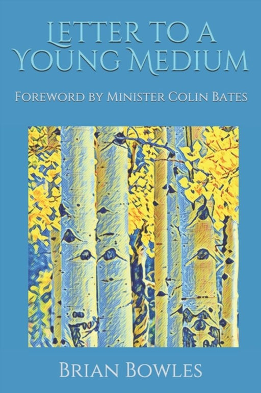 Letter to a Young Medium by Bates, Colin