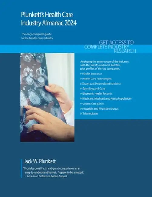 Plunkett's Health Care Industry Almanac 2024 by Jack W. W. Plunkett