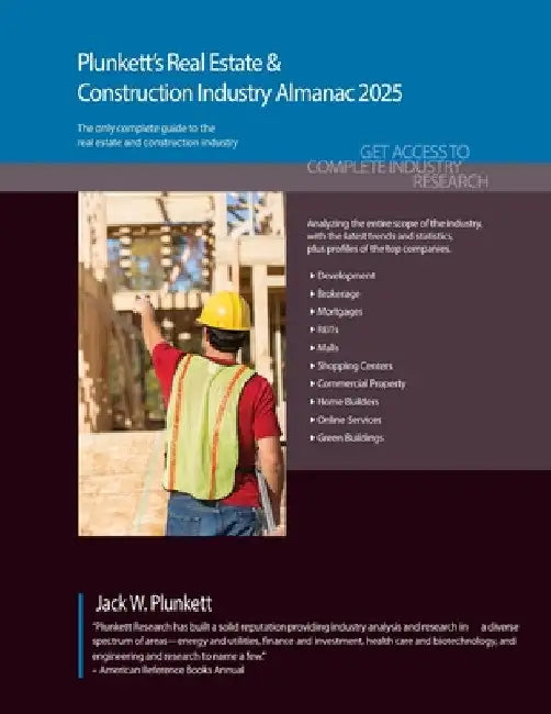 Plunkett's Real Estate & Construction Industry Almanac 2025: Real Estate & Construction Industry Market Research, Statistics, Trends & Leading Compani by Jack W. Plunkett