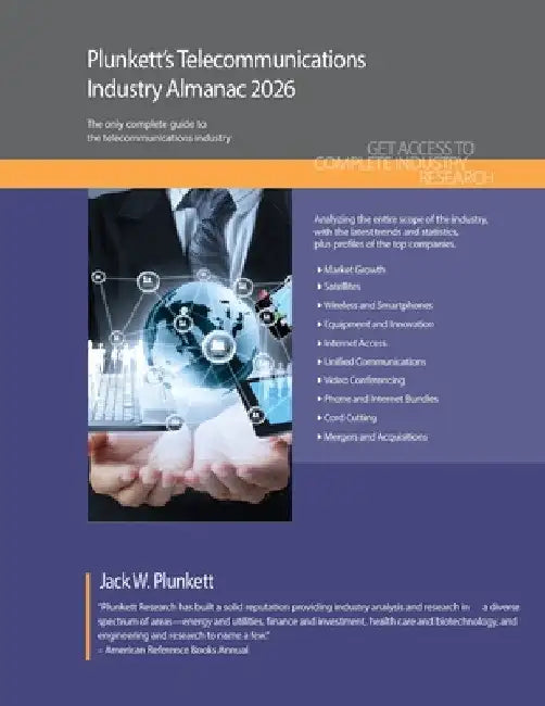 Plunkett's Telecommunications Industry Almanac 2026: Telecommunications Industry Market Research, Statistics, Trends and Leading Companies by Jack W. Plunkett