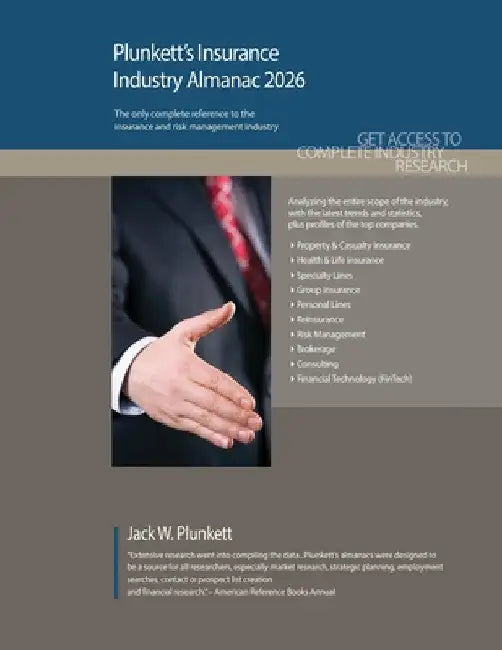 Plunkett's Insurance Industry Almanac 2026: Insurance Industry Market Research, Statistics, Trends and Leading Companies by Jack W. Plunkett