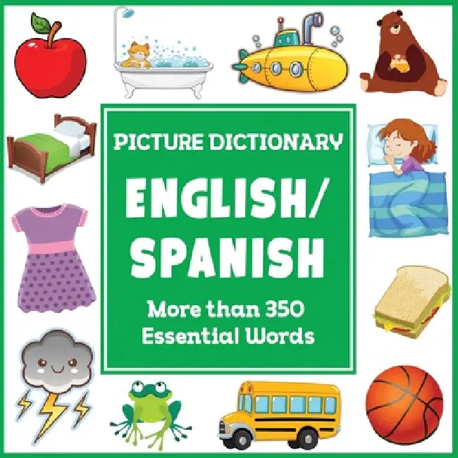 English Spanish Picture Dictionary by Dylanna Press