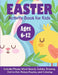 Easter Activity Book for Kids by Blue Wave Press