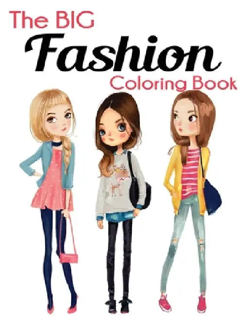 The Big Fashion Coloring Book by Blue Wave Press