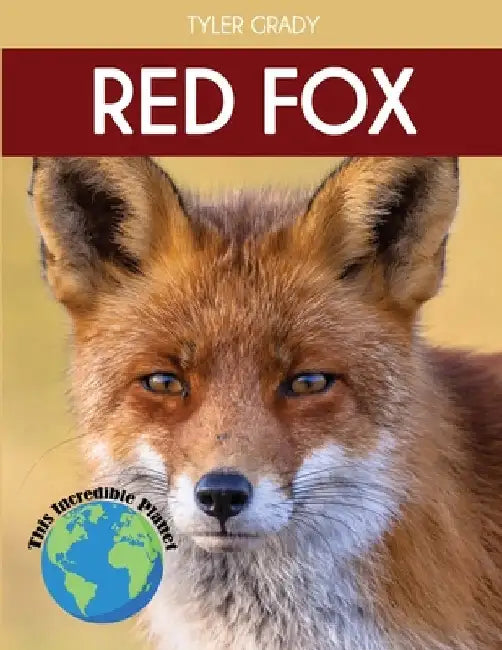 Red Fox: Fascinating Animal Facts for Kids by Grady, Tyler