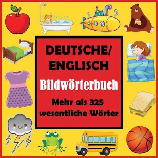 Deutsche/ Englisch Bildwörterbuch by Dylanna Press