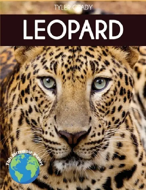 Leopard: Fascinating Animal Facts for Kids by Tyler Grady