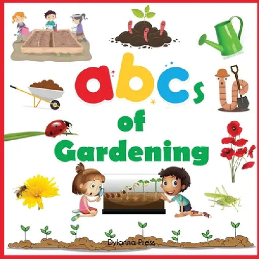 ABCs of Gardening by Dylanna Press