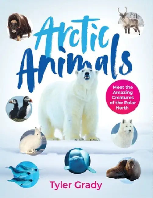 Arctic Animals by Tyler Grady