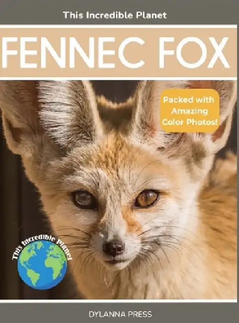 Fennec Fox: Fascinating Animal Facts for Kids by Tyler Grady