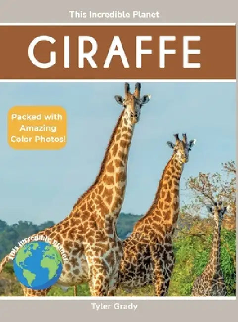 Giraffe: Fascinating Animal Facts for Kids by Tyler Grady