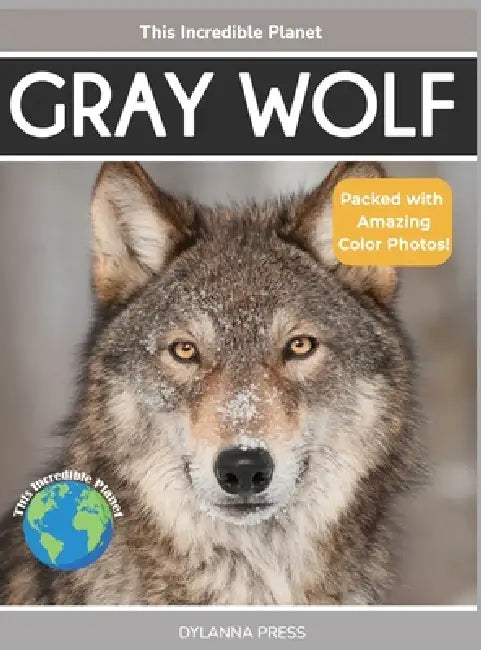 Gray Wolf: Fascinating Animal Facts for Kids by Tyler Grady