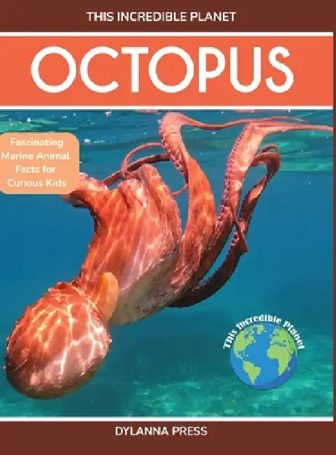 Octopus: Fascinating Marine Animal Facts for Curious Kids by Dylanna Press