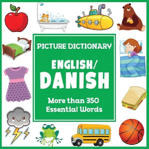 English Danish Picture Dictionary: More Than 350 Essential Words by Dylanna Press