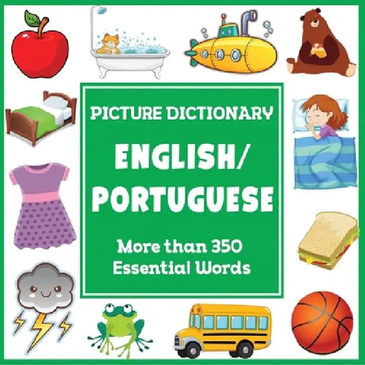 English Portuguese Picture Dictionary: More Than 350 Essential Words by Dylanna Press