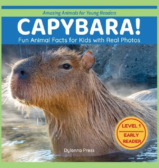 Capybara!: Fun Animal Facts for Kids with Real Photos by Dylanna Press