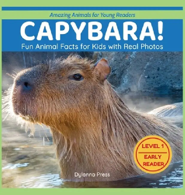 Capybara!: Fun Animal Facts for Kids with Real Photos by Dylanna Press